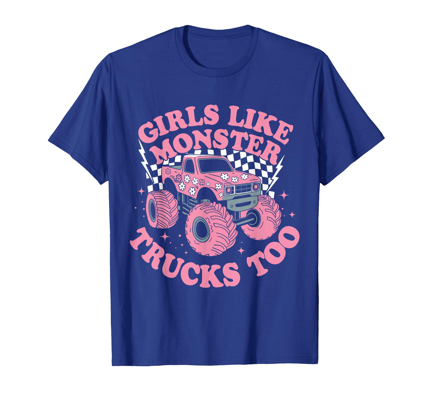 Girls Like Monster Trucks Too Funny Pink Monster Truck Girls T-Shirt
