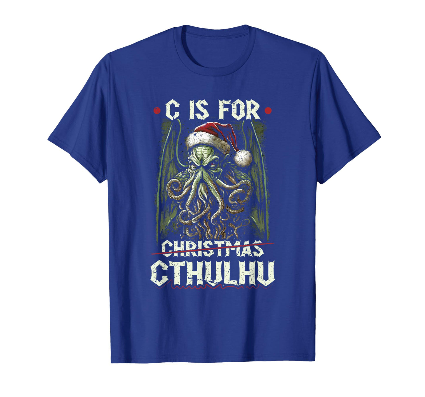 C Is For Cthulhu Christmas Cosmic Horror Cthulhu T-Shirt