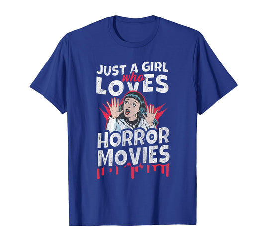 Just a Girl who loves Horror Movies T-Shirt
