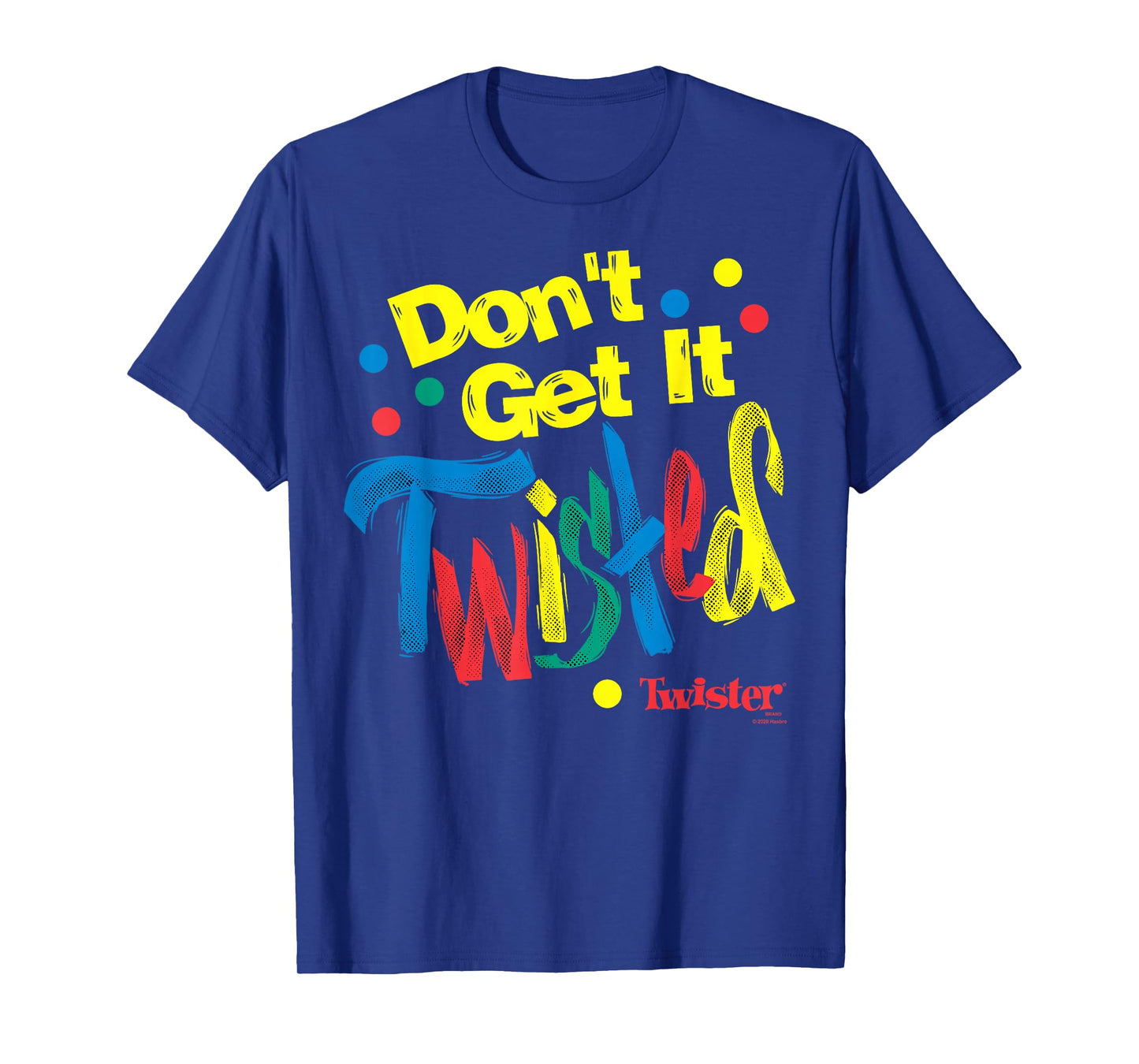Twister Don't Get It Twisted Paint Text T-Shirt