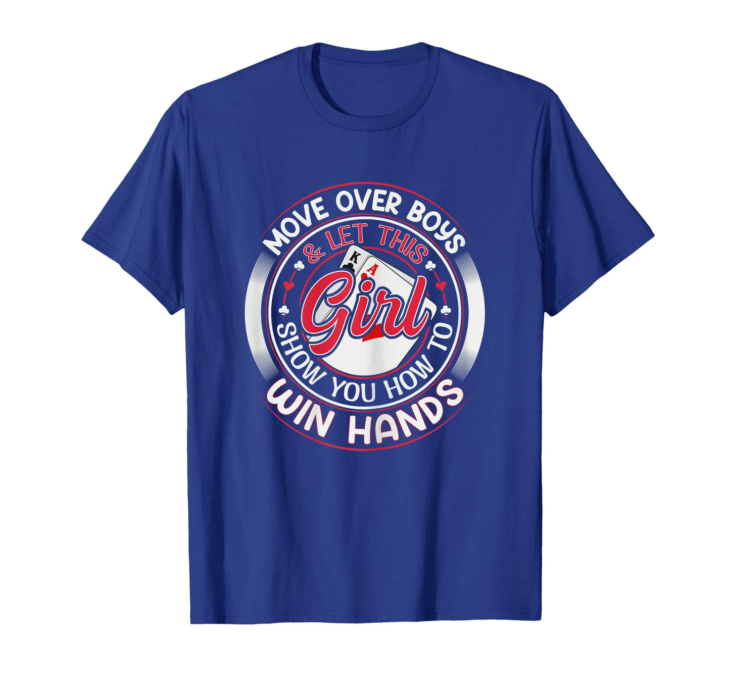 Texas Holdem Poker Quote for a Poker girl T-Shirt