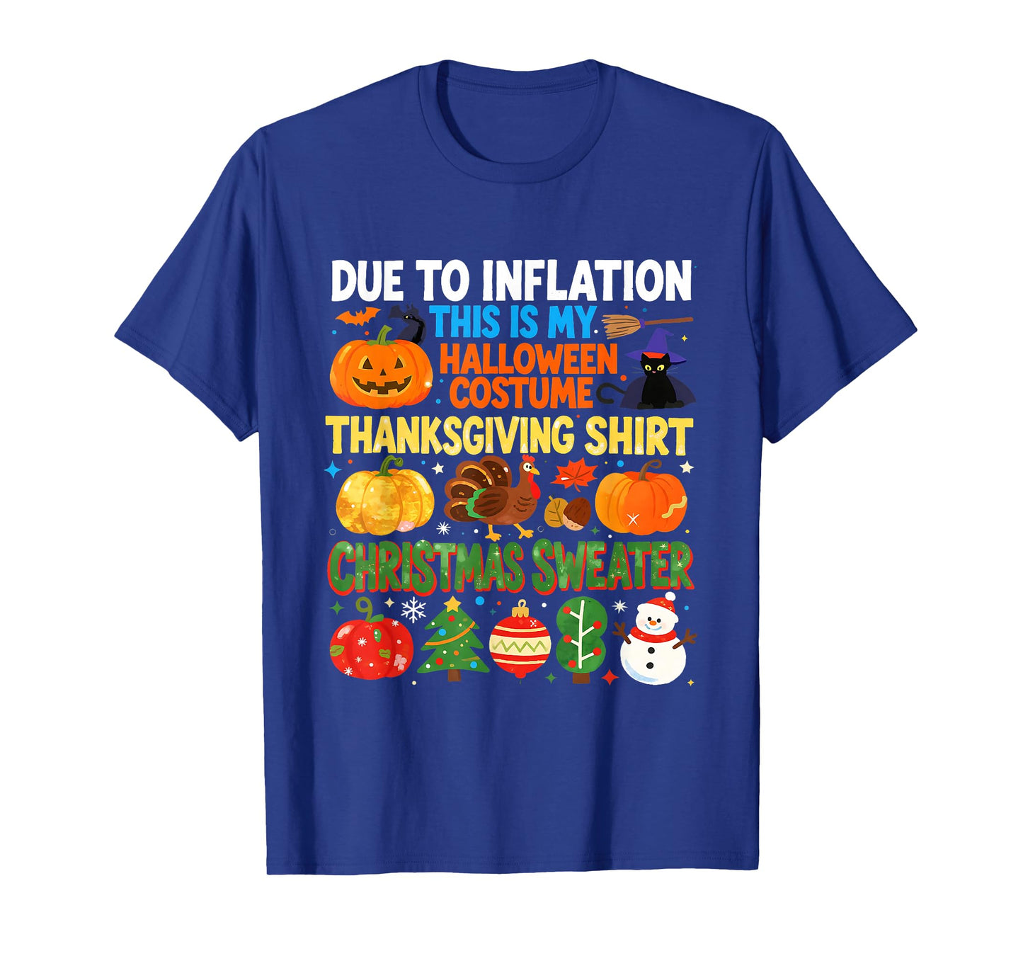 Due to Inflation Funny Holiday Costume Sweater T-Shirt