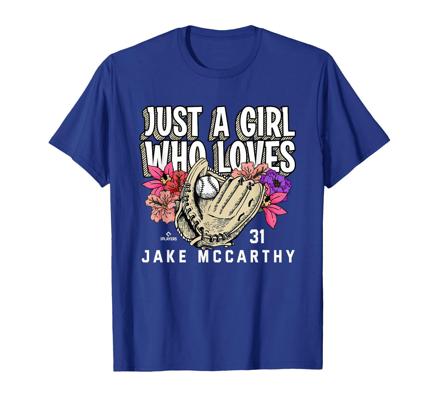 Just A Girl Who Loves Jake McCarthy Arizona MLBPA T-Shirt