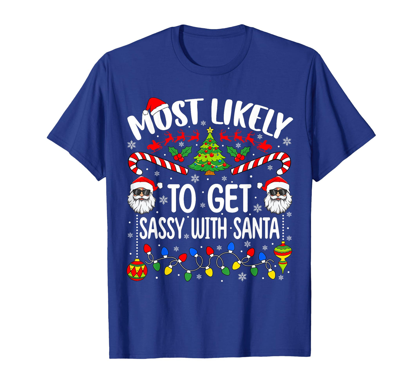 Most Likely to Get Sassy with Santa Funny Matching Christmas T-Shirt