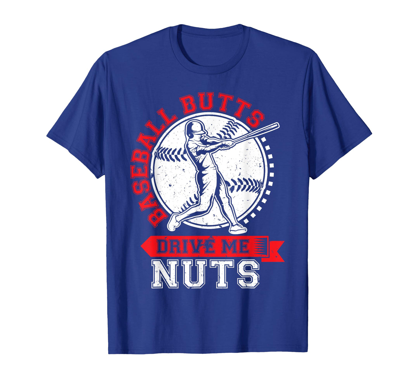 Baseball Butts Drive Me Nuts Funny Baseball Fan Tshirt T-Shirt