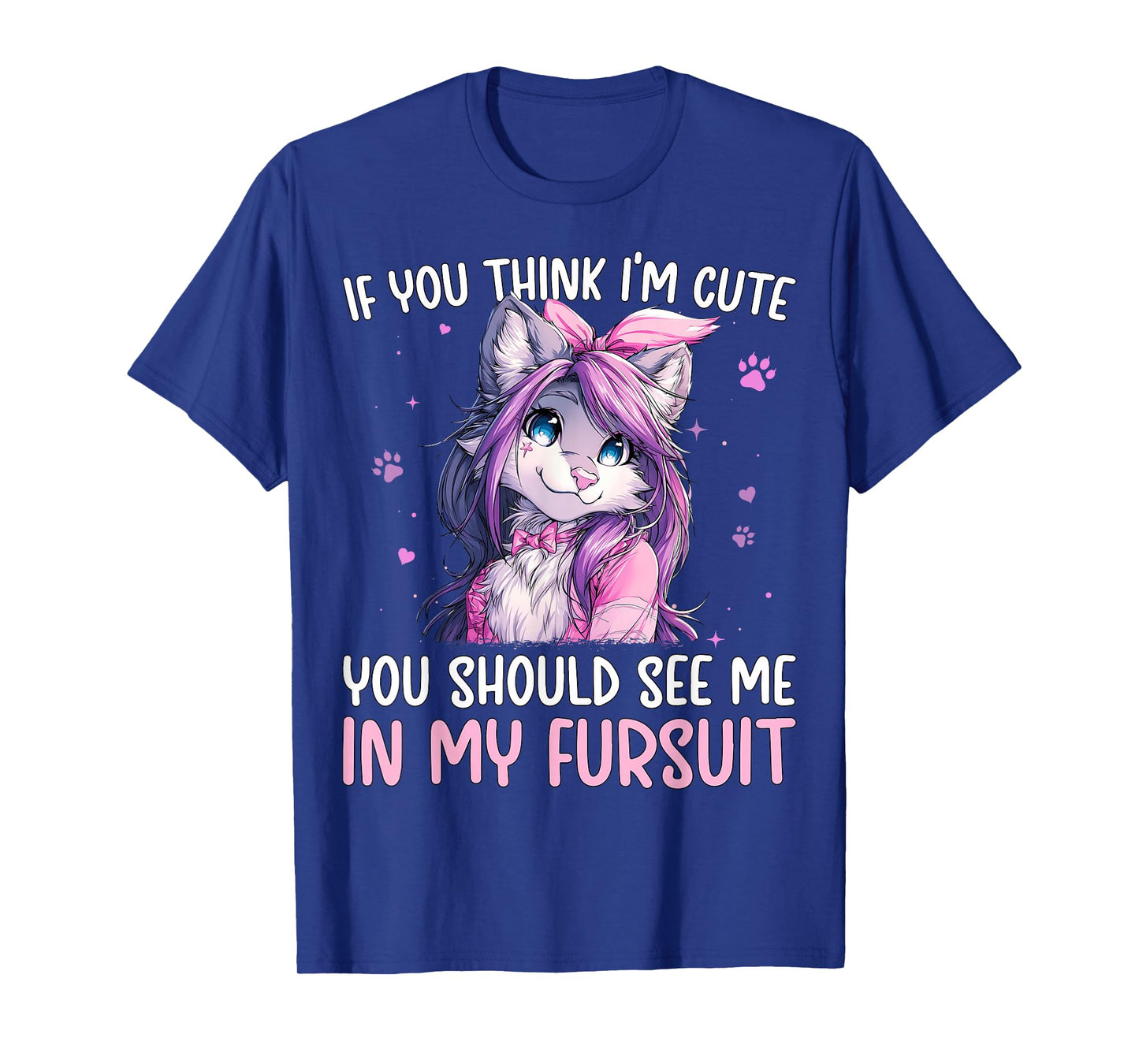 If You Think I'm Cute See Me in My Fursuit Furry Wolf T-Shirt