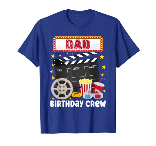 Dad Birthday Crew Movie Night Theme Matching Party T-Shirt