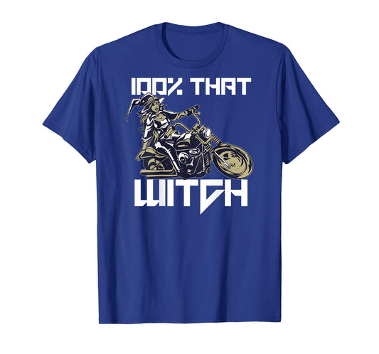 100% THAT WITCH Sexy Motorcycle Witch Halloween Meme ON BACK T-Shirt