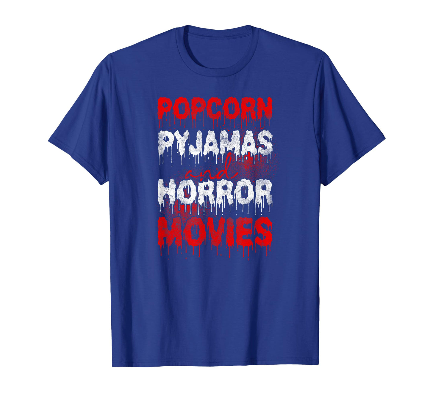 Scary Horror Movie Blood Popcorn Pajamas And Horror Movies T-Shirt