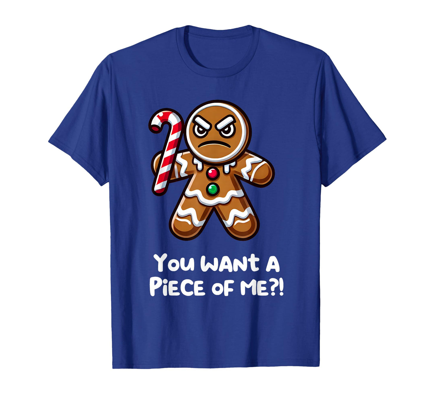 Funny Xmas You Want a Piece of Me!? Angry Gingerbread Man T-Shirt
