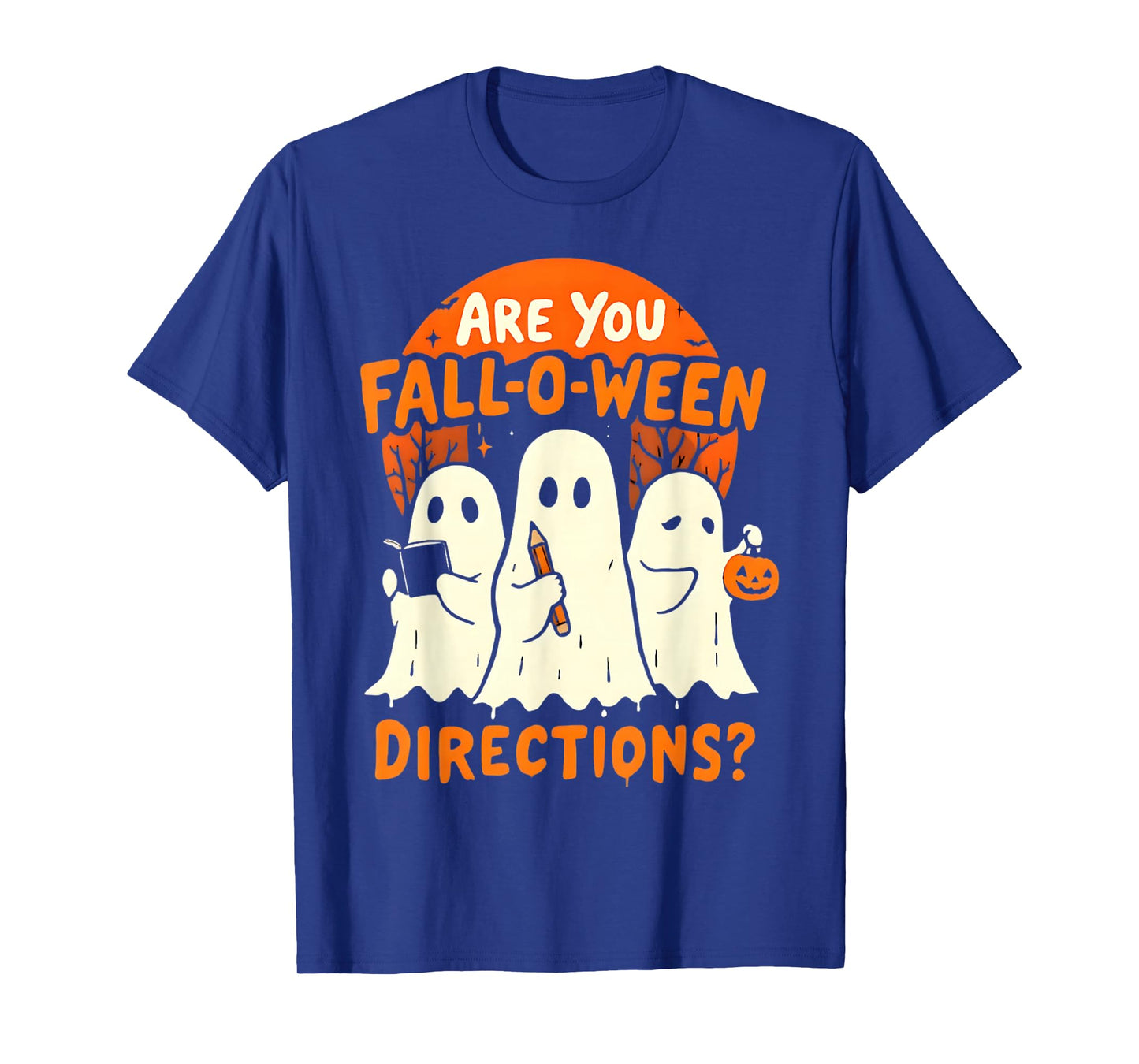 are You Fall O Ween Direction Halloween Teacher Ghosts T-Shirt