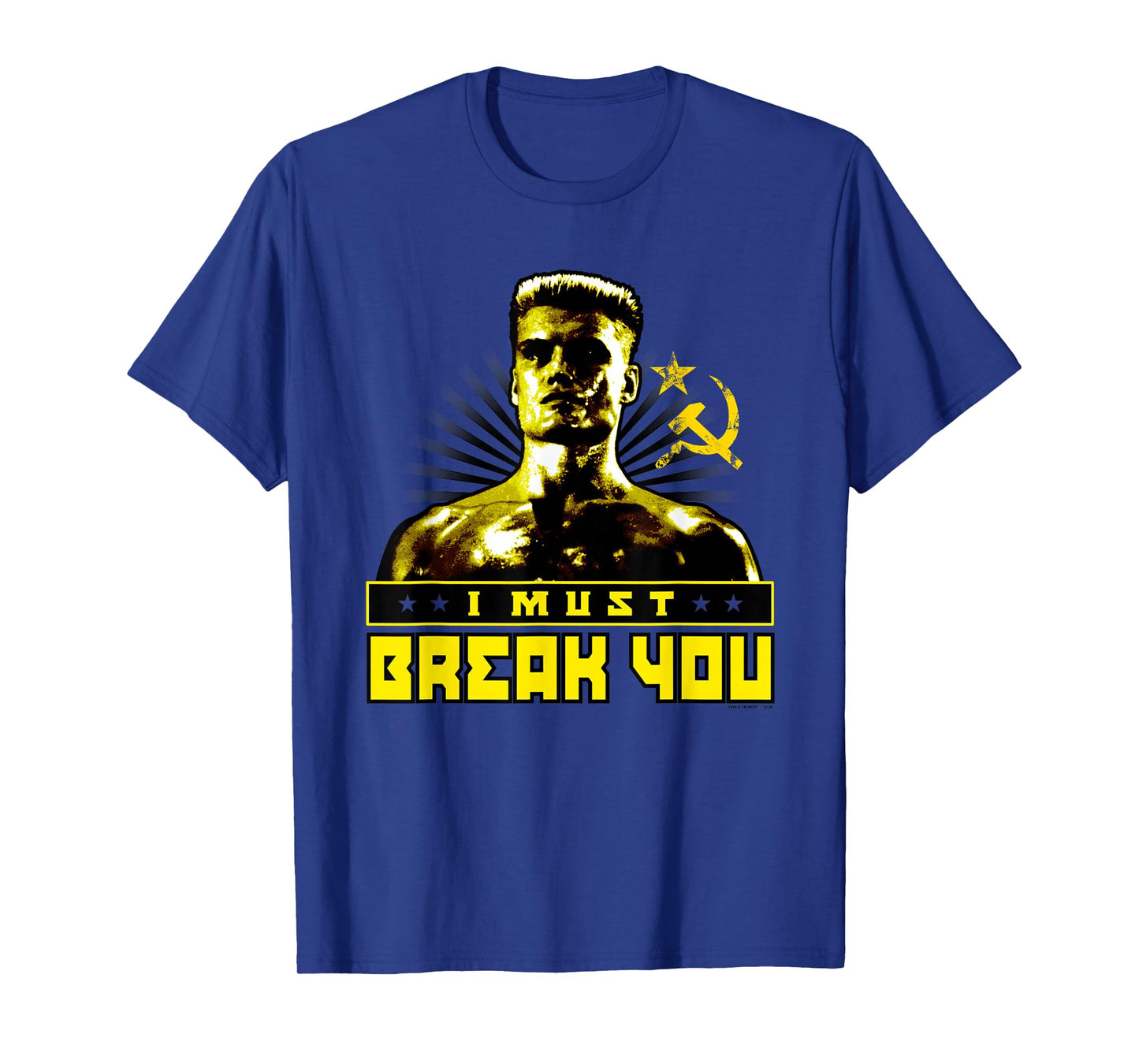 Rocky IV I Must Break You T-Shirt