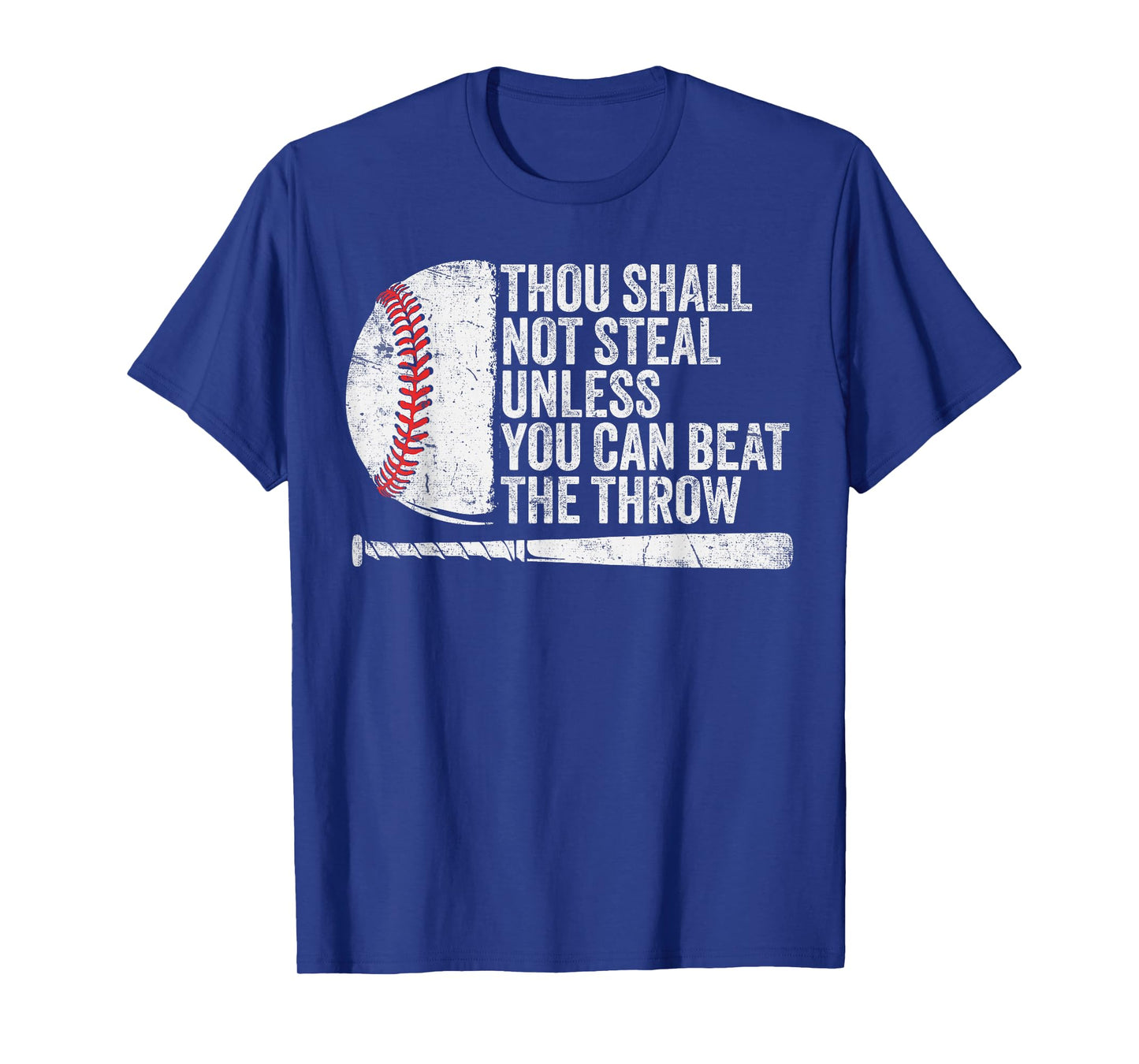 Baseball Thou Shall Not Steal Unless You Can Beat The Throw T-Shirt