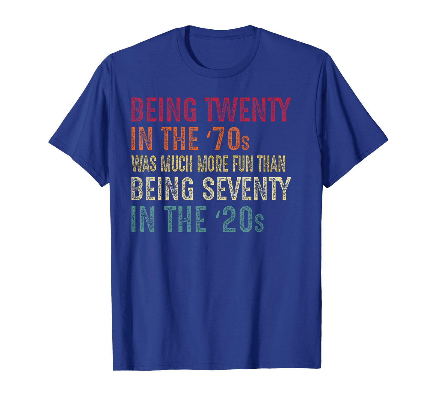 Being Twenty in the '70s Was Much More Fun Than 70s Retro T-Shirt