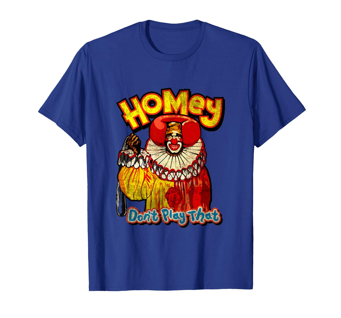 Homey Don't Play That T-Shirt