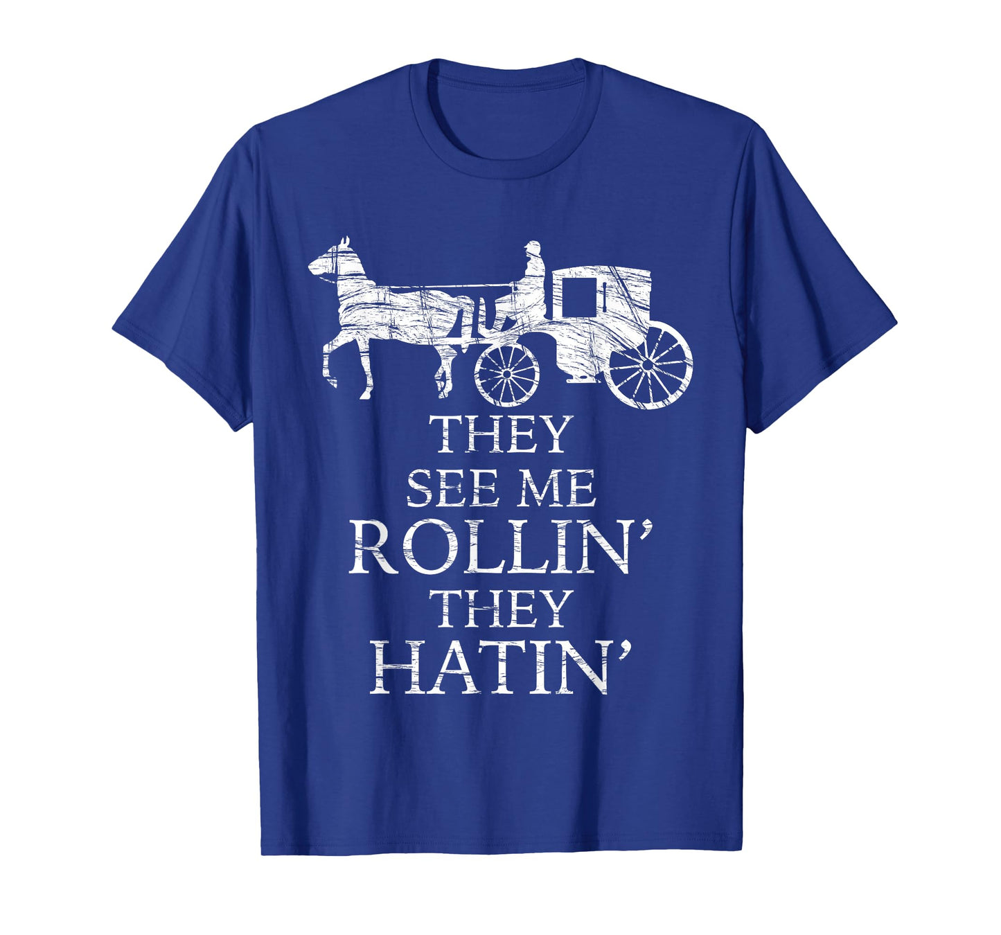 They See Me ROLLIN' - They HATIN' - Funny Amish | Graphic T-Shirt