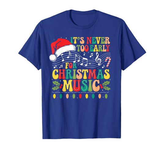 Groovy It's Never Too Early For Christmas Music Lover Xmas T-Shirt
