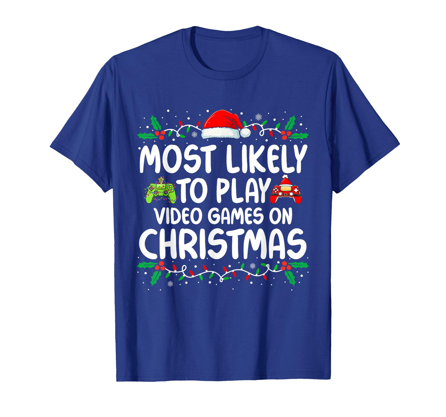 Most Likely to Play Video Game On Christmas Santa Gaming T-Shirt