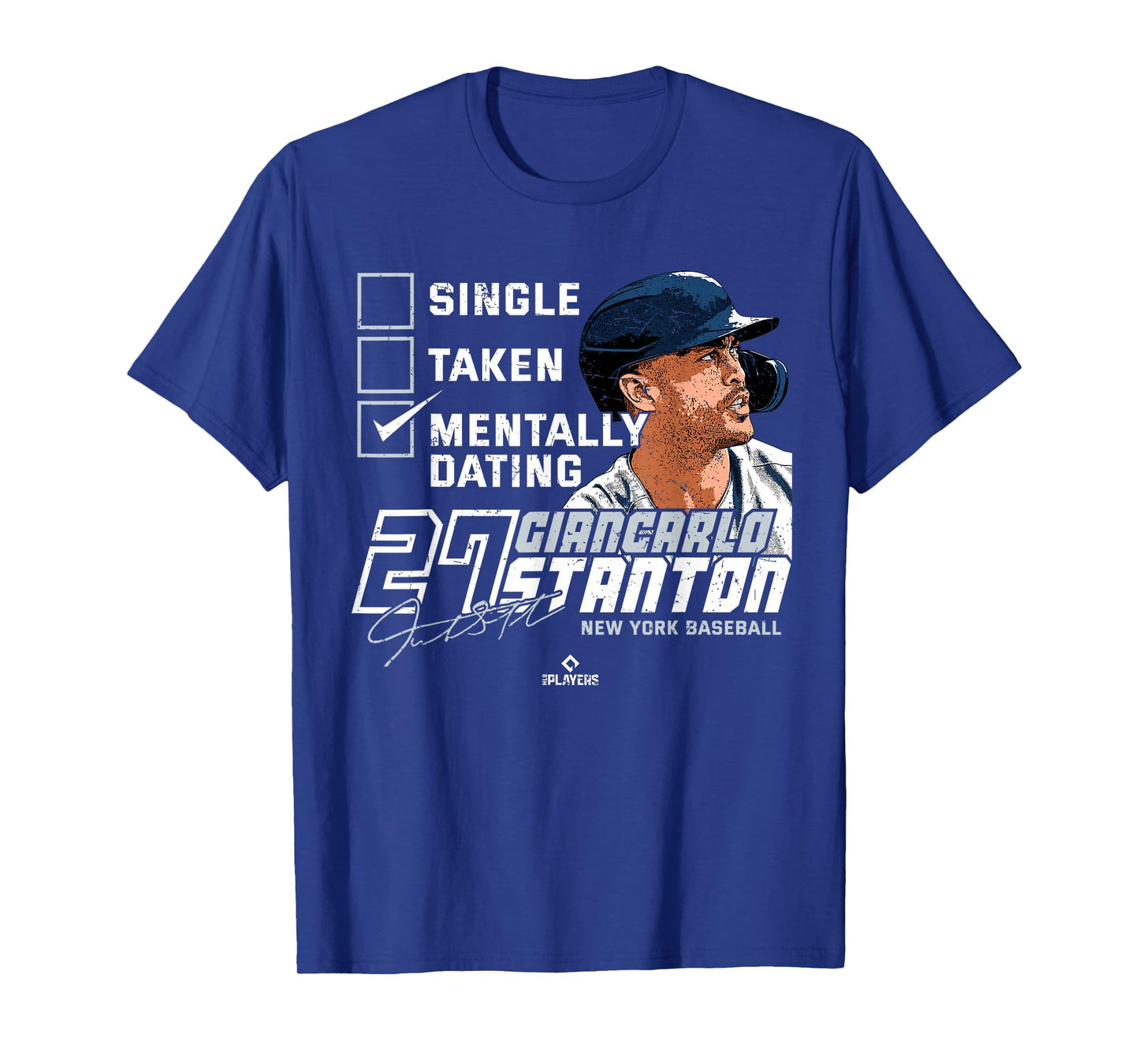 Mentally Dating Giancarlo Stanton New York MLBPA T-Shirt