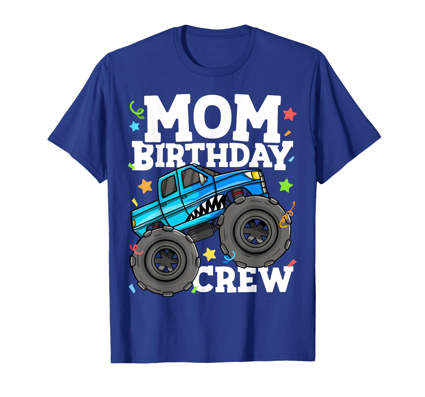 Mom Birthday Crew Monster Truck Theme Party Mommy Mama T-Shirt
