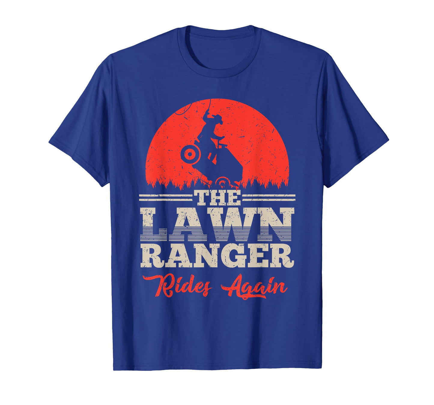 The Lawn Ranger Rides Again Shirt | Cute Lawn Caretaker Gift T-Shirt