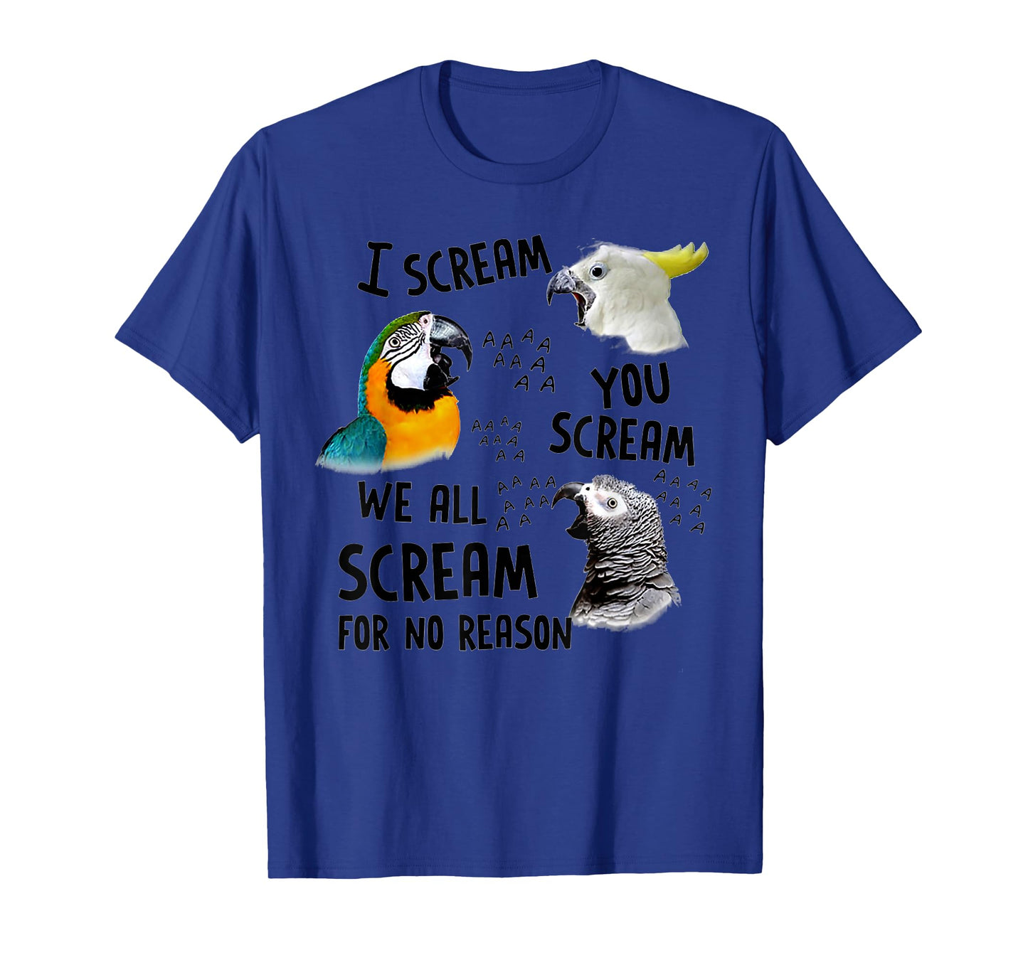 I Scream You Scream Funny Parrot T-Shirt