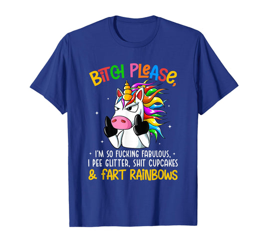 Bith Please Im So Fuking Fabulous I Pee Glitter Fun Unicorn T-Shirt