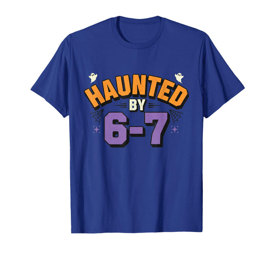 Haunted by 67 Funny Halloween Haunted by 6-7 Ghosts T-Shirt
