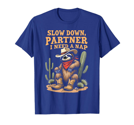 Slow Down Partner I Need A Nap Western Cowboy Lazy Sloth T-Shirt