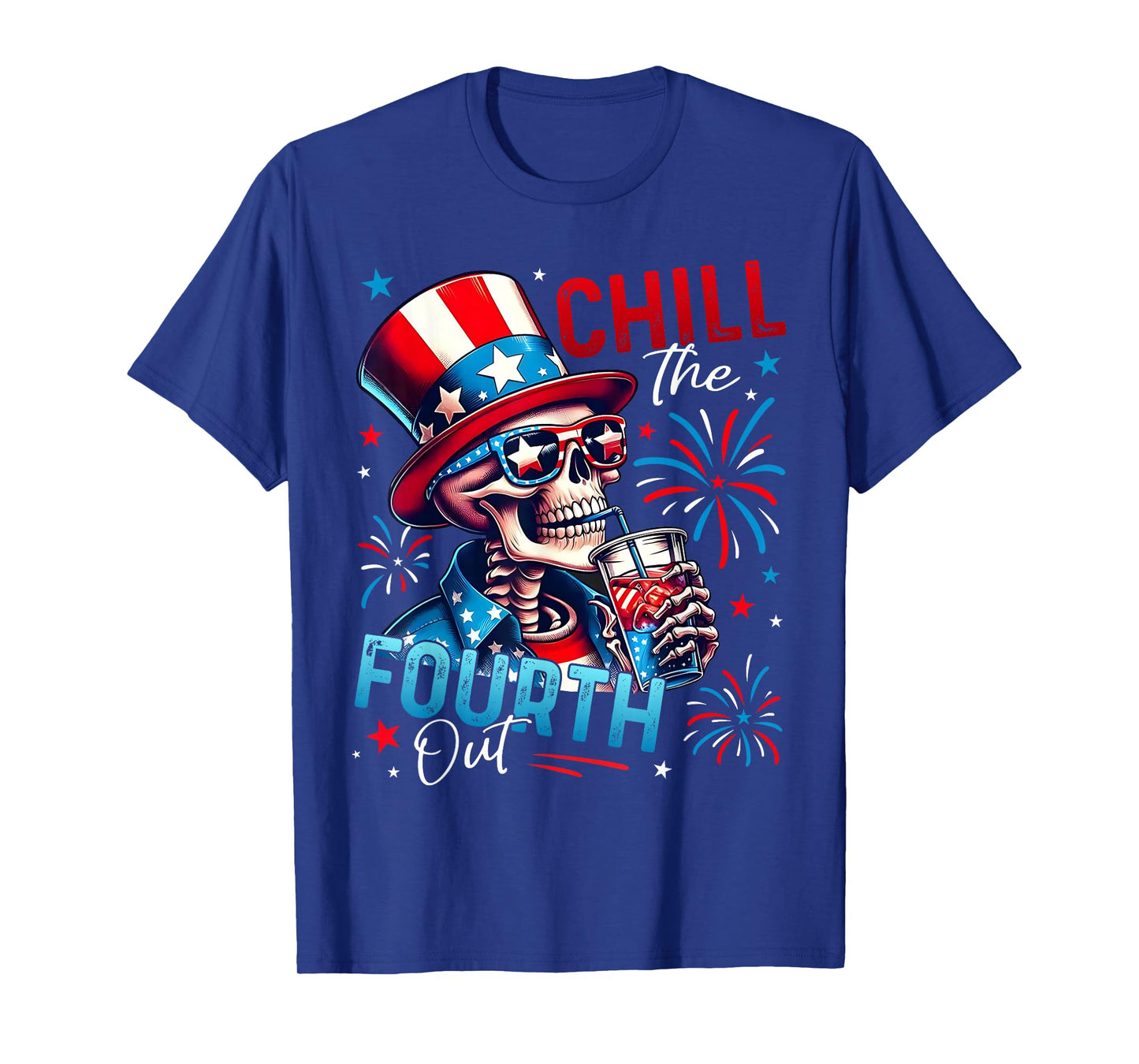Chill The Fourth Out Funny Skeleton 4th Of July Patriotic T-Shirt