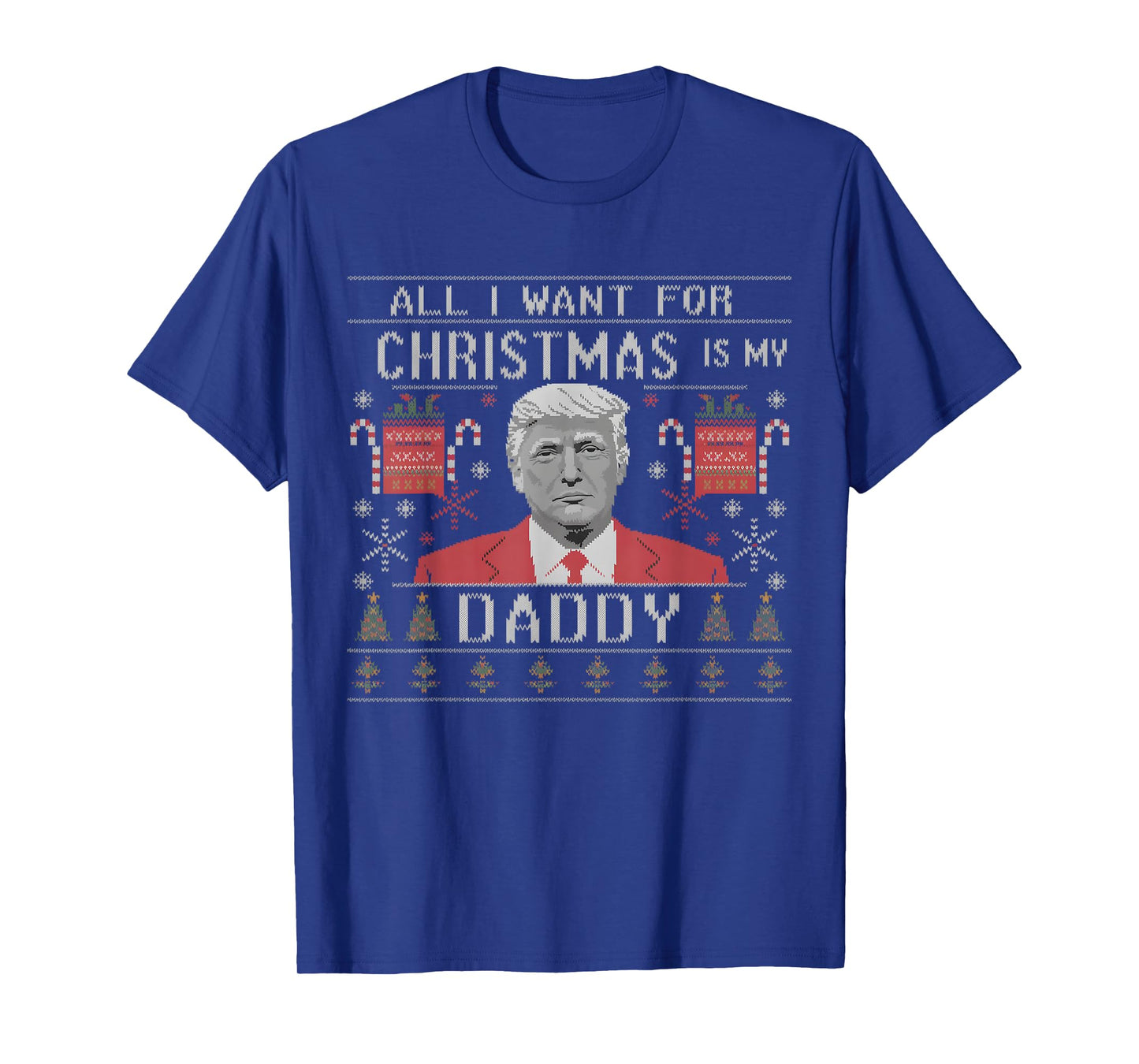 All I Want For Christmas Is My Daddy Funny Merry Christmas T-Shirt
