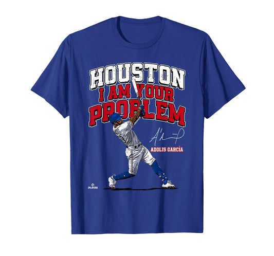 Houston, I am Your Problem Adolis Garcia Texas MLBPA T-Shirt