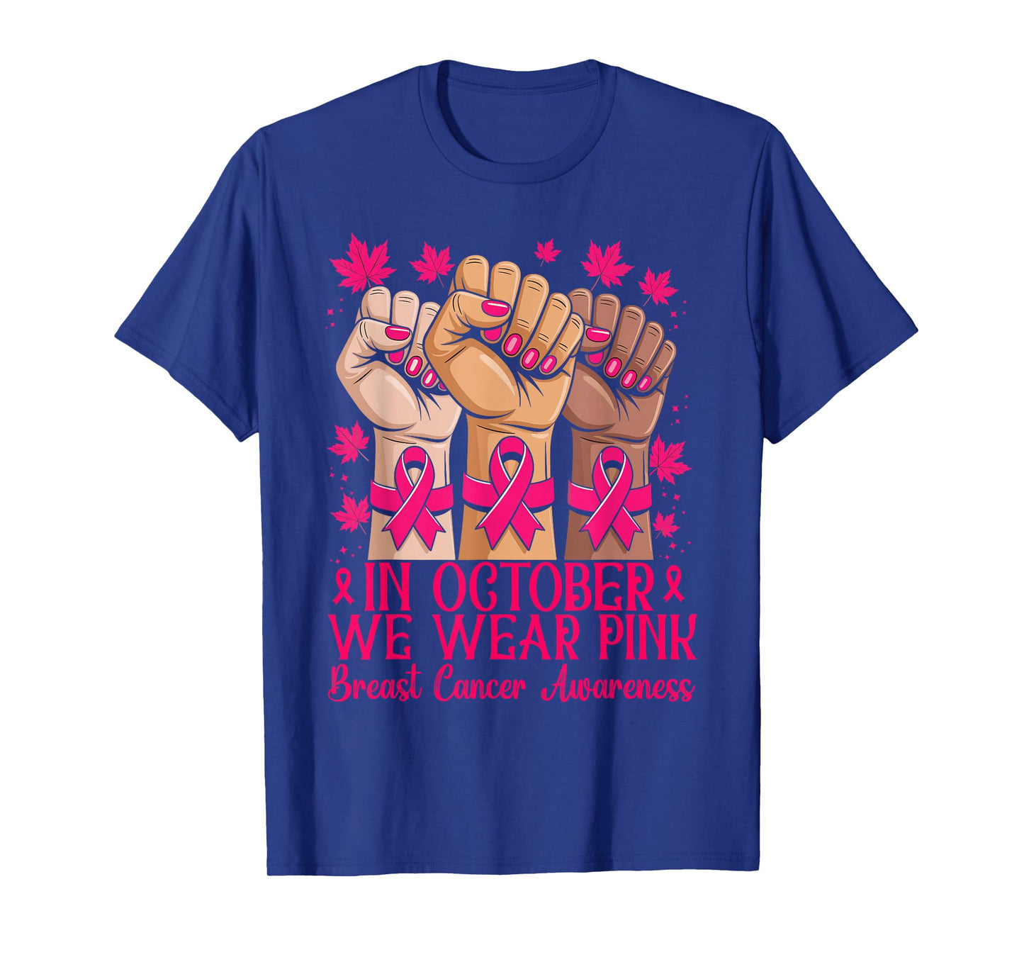 Breast Cancer Awareness Month in October We Wear Pink T-Shirt