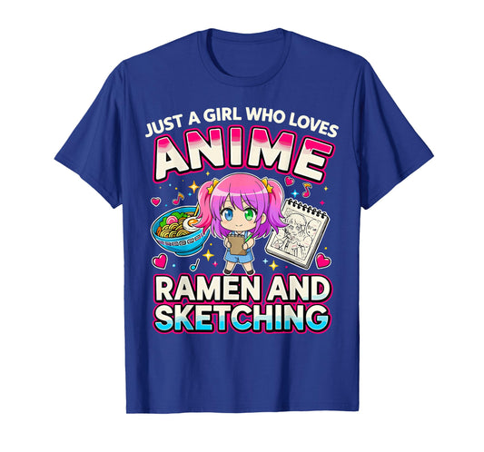 Just A Girl Who Loves Anime Ramen and Sketching T-Shirt