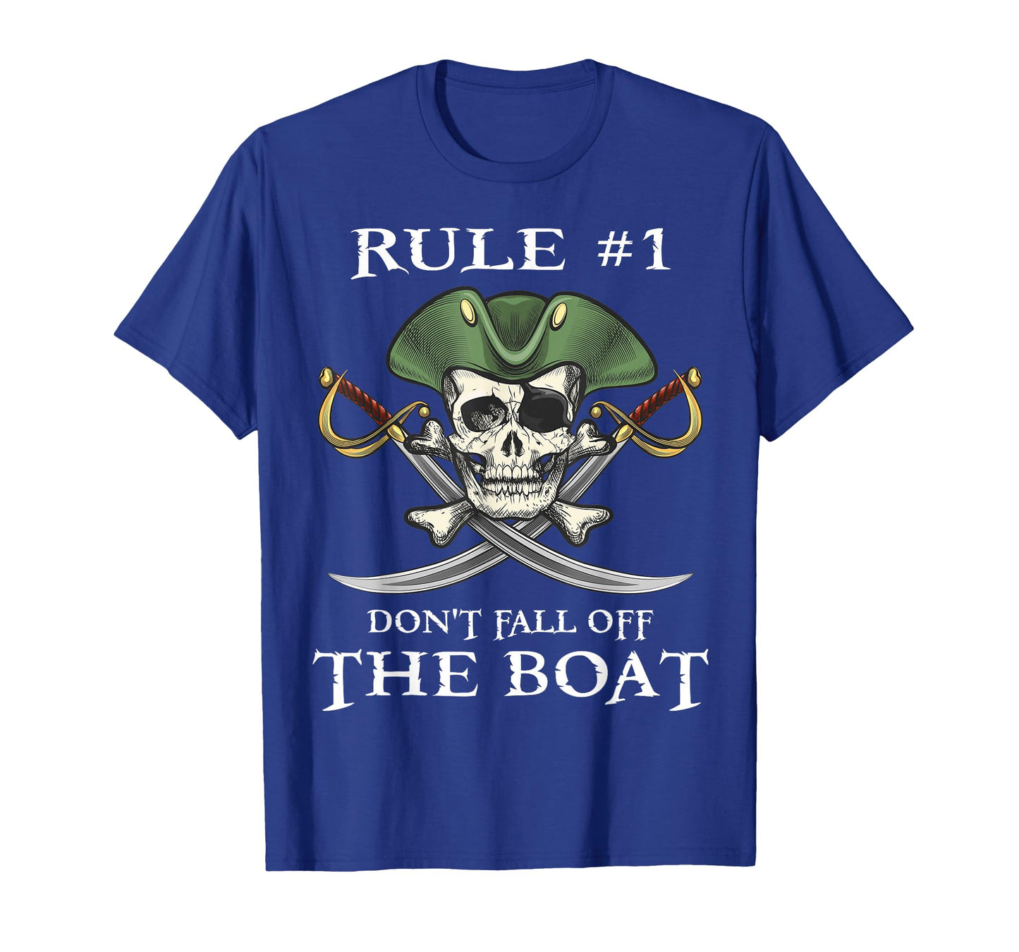 Rule #1 Don't Fall Off The Boat Cruise Pirate Party Gift T-Shirt
