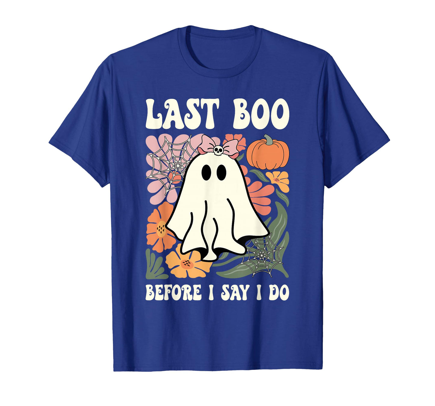 Last Boo Before I Say I Do Ghost Wedding Bachelorette Party T-Shirt