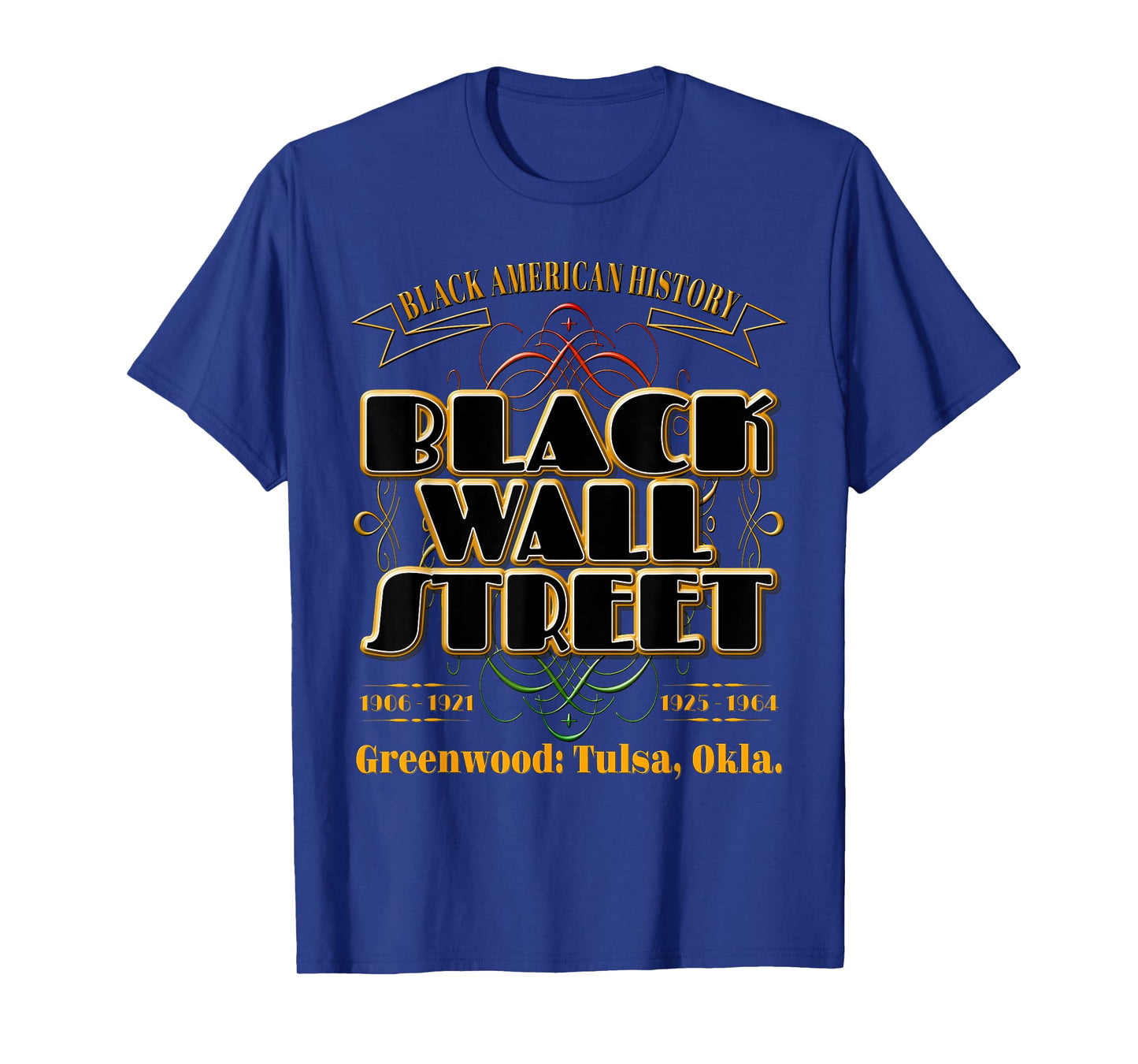 Black Wall Street: Greenwood Tulsa Oklahoma History T-Shirt