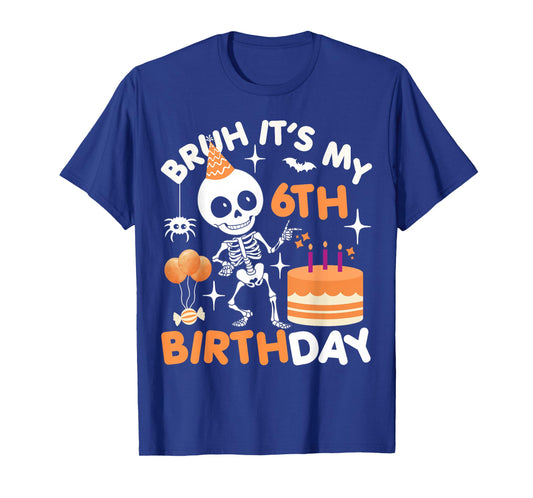 Funny Halloween Birthday Skeleton Bruh It's My 6th Bday Boys T-Shirt