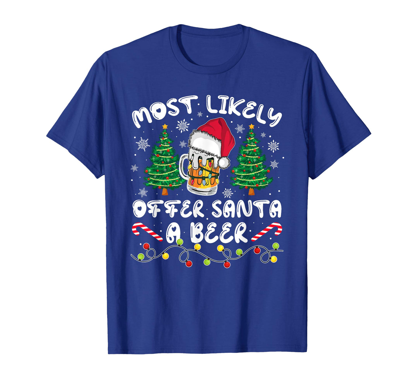 Most Likely Offer Santa Christmas Xmas Family Match Dad Men T-Shirt