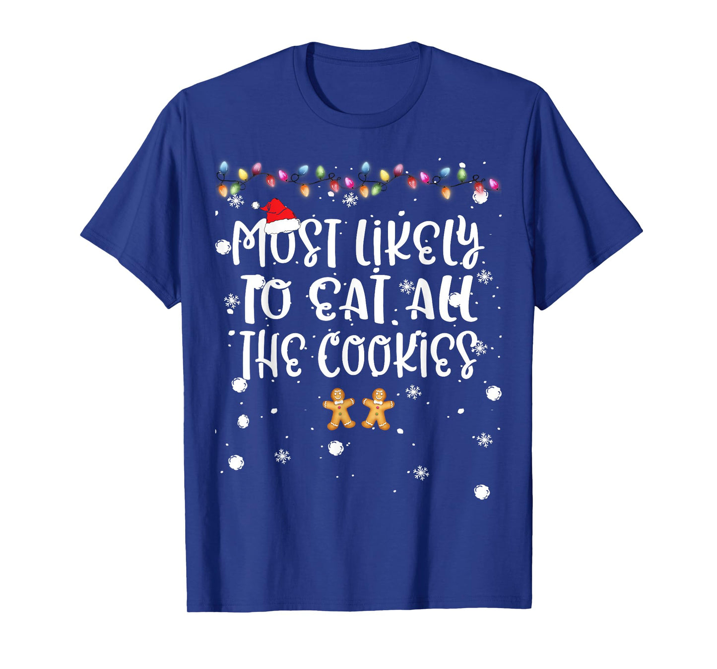 Most Likely To Eat All The Cookie Christmas Family Match Fun T-Shirt