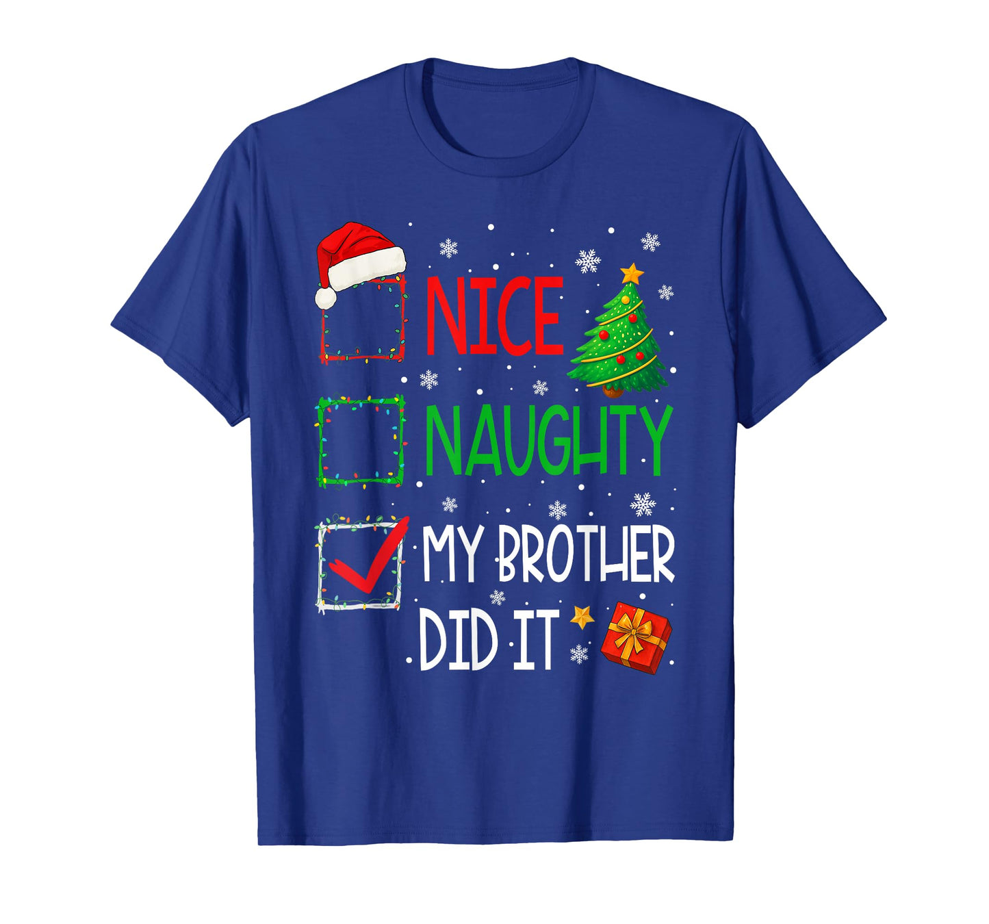 Xmas Family Nice Naughty My Brother Did It Santa Christmas T-Shirt
