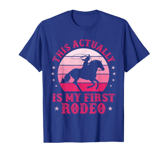 This Actually Is My First Rodeo Women Country Life Cowgirl T-Shirt