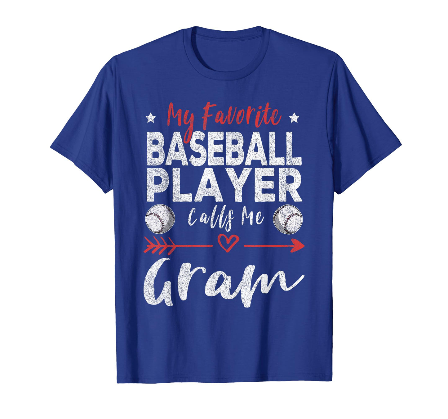 My Favorite Baseball Player Calls Me Gram T-Shirt