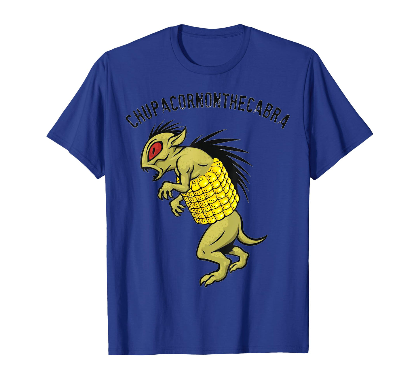 El Chupacabra Chupacornonthecabra Corn on the Cob Novelty T-Shirt