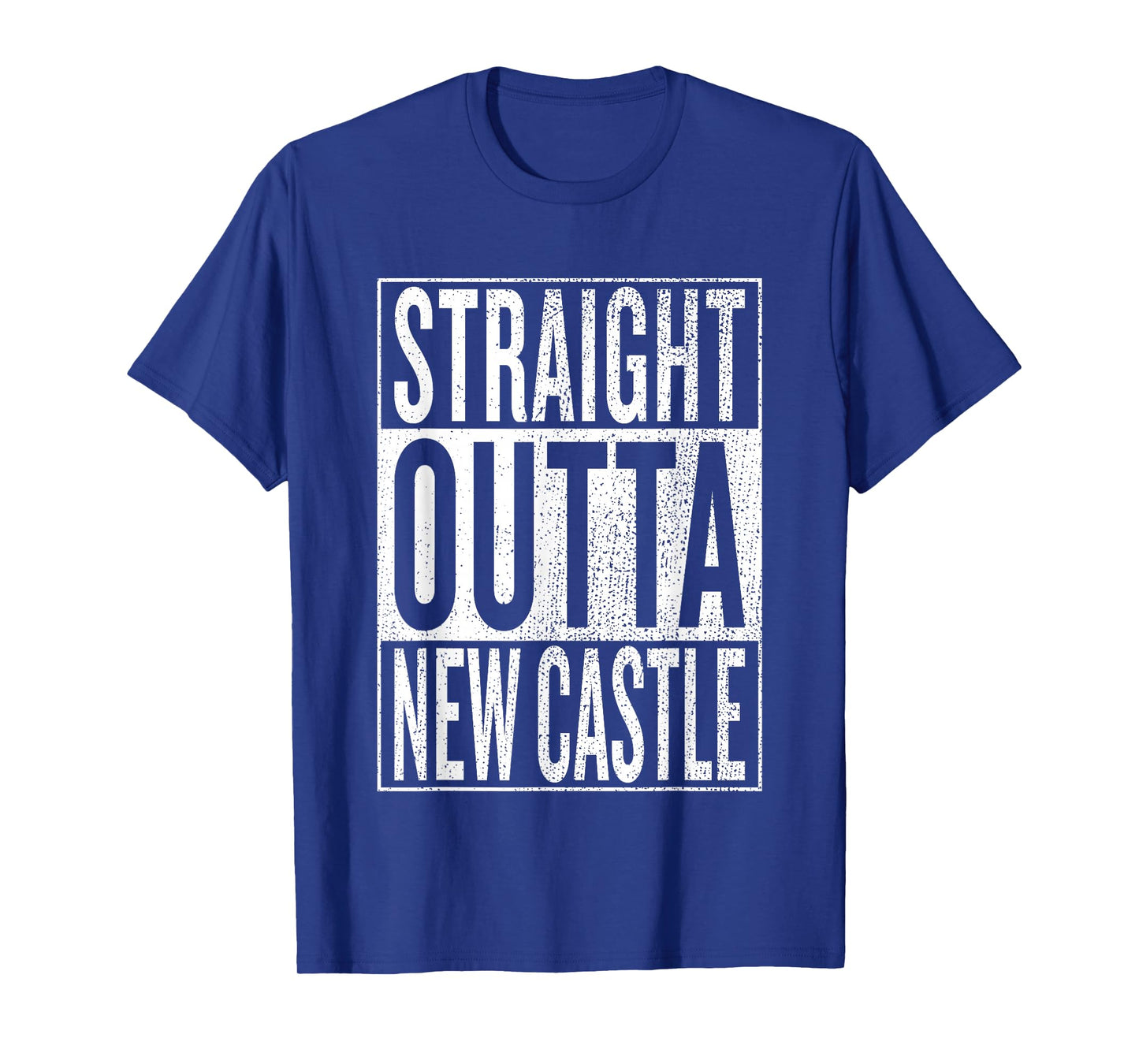 Straight Outta New Castle Great Travel & Gift Idea T-Shirt T-Shirt