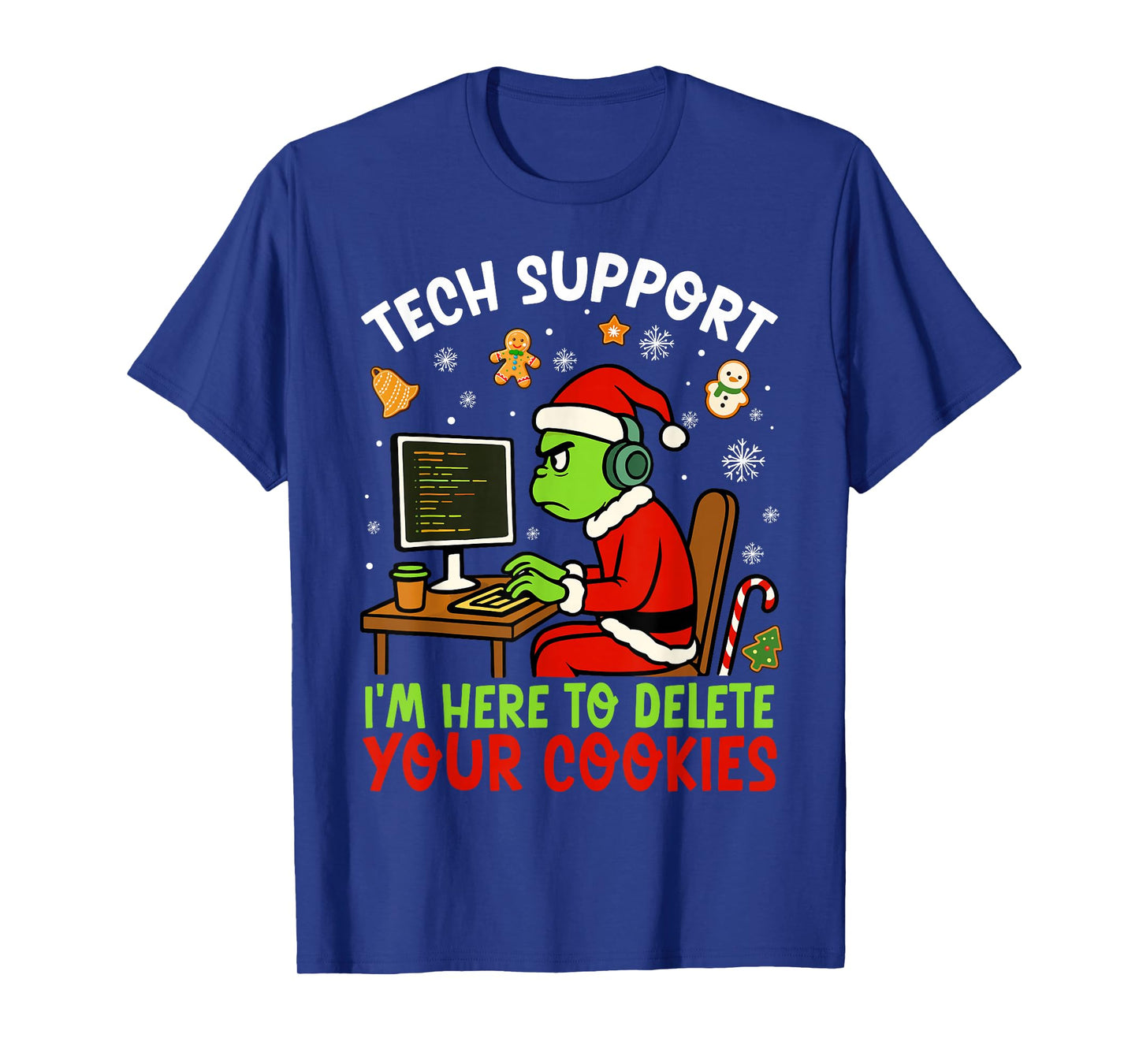 Christmas Tech Support Here to Delete Cookies Xmas Men Women T-Shirt