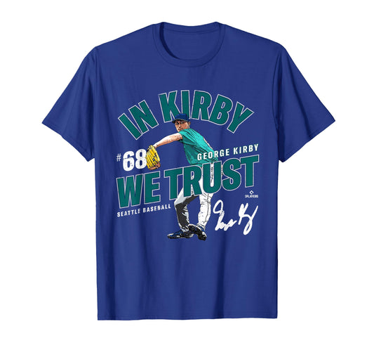 In Kirby We Trust George Kirby Seattle Baseball MLBPA T-Shirt