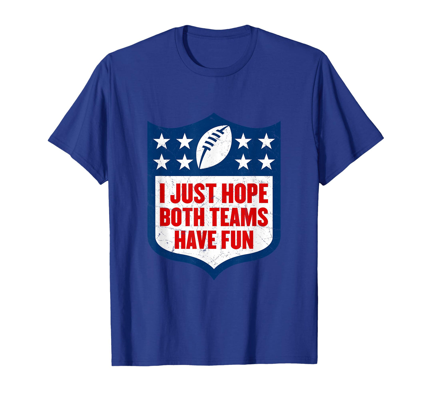 I Just Hope Both Teams Have Fun T-Shirt