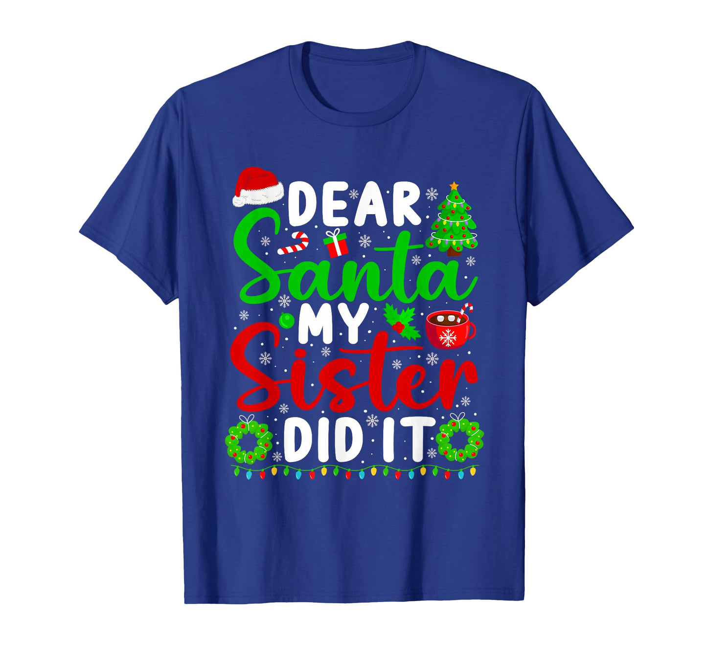 Dear Santa My Sister Did It Funny Christmas Kids Sibling T-Shirt