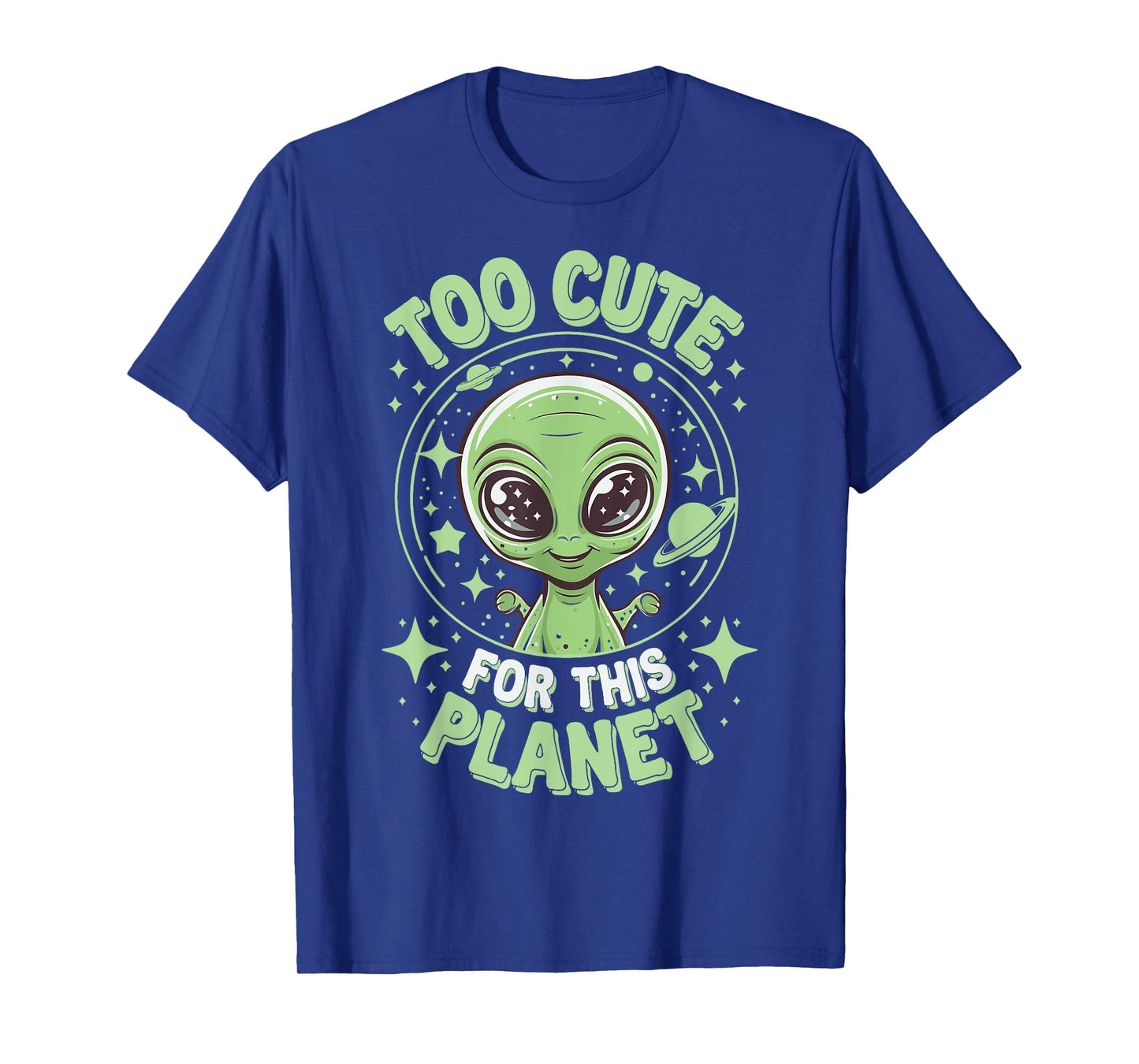 Too Cute For This Planet T-Shirt